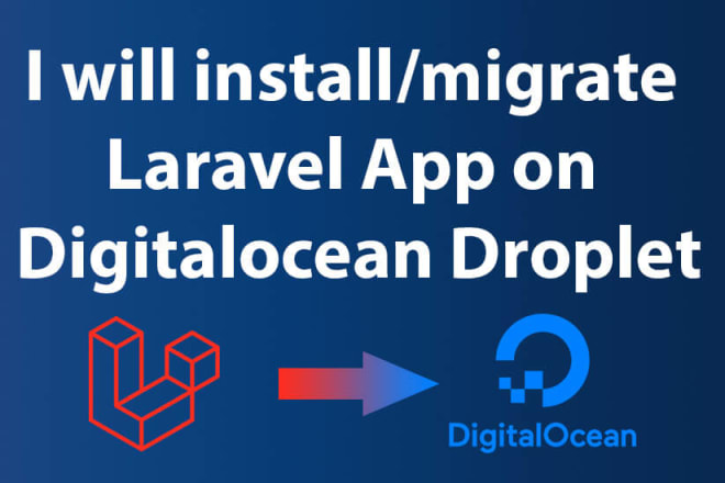 I will install or migrate laravel on digitalocean vps