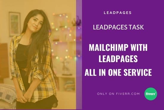 I will integrate leadpages with mailchimp, campaign, leadpages task