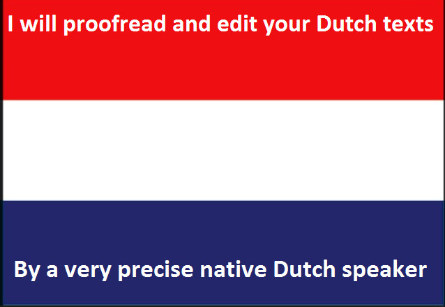 I will proofread and edit your dutch text