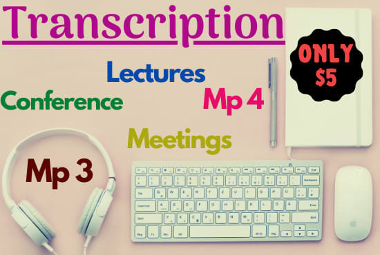 I will provide professionally transcribed audio and video files