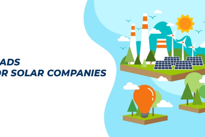 I will provide you exclusive solar leads for your solar business