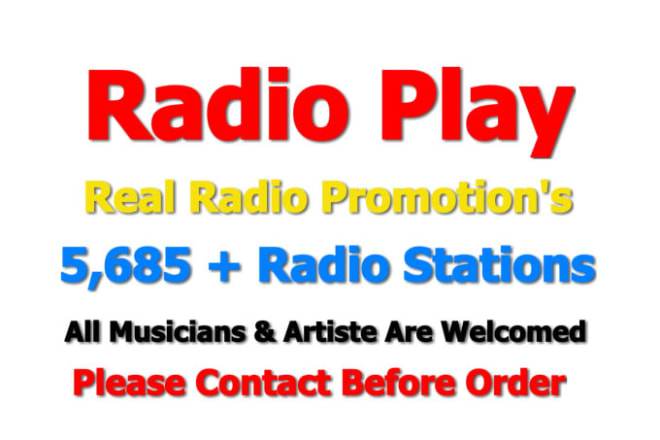 I will radio play promotion to radio stations