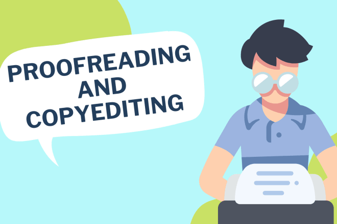 I will rigorously proofread and edit your documents and writings