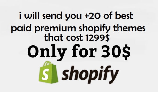 I will send you a bulk of best shopify premium themes for your shopify store
