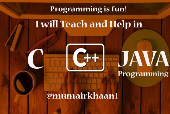 I will teach and help in c, c plus plus, java and python programming