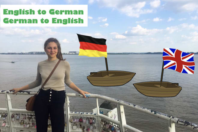 I will translate english to german and vice versa