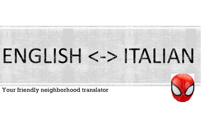 I will translate english to italian and italian to english