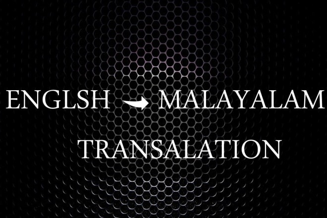 I will translate english to malayalam