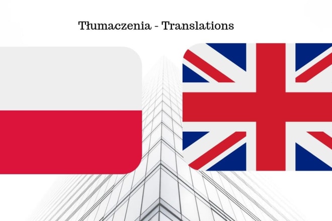 I will translate english to polish or polish to english