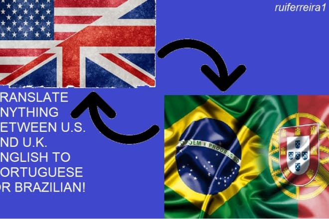 I will translate english to portuguese or brazilian and vice versa