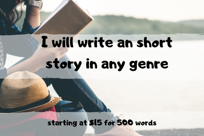 I will write a short story in any genre