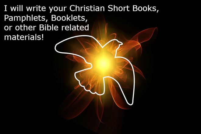 I will write christian material such as a short book or booklet