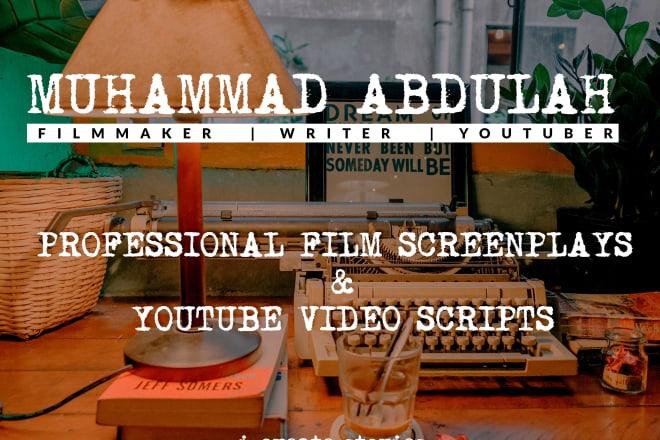 I will write professional video scripts and film screenplay