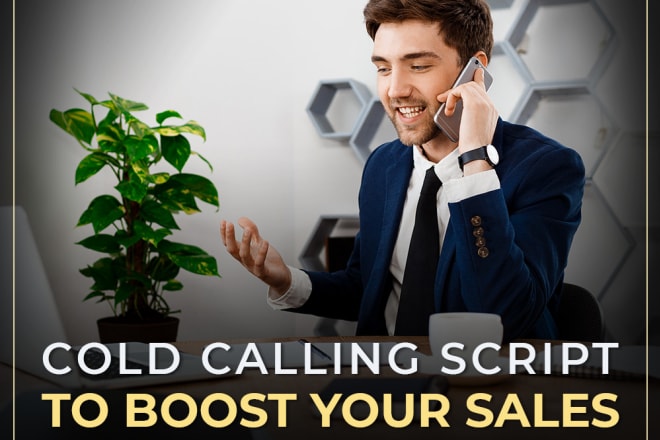 I will write successful warm and cold calling script