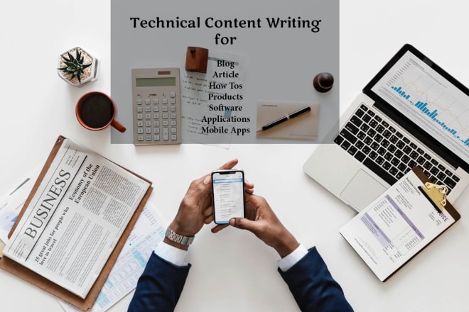 I will write technical content for website, tutorial, blog, articles, etc