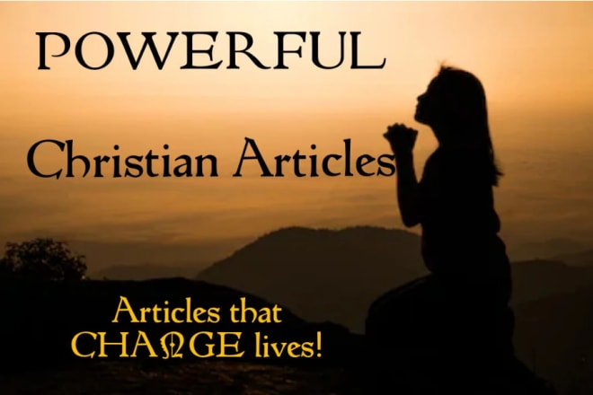 I will write your christian blog posts, devotionals, and articles