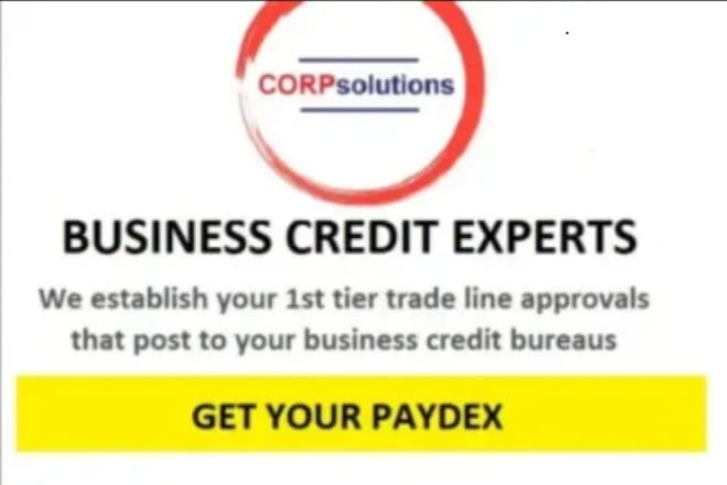 I will add 4 business trade lines to build business credit for your llc or inc