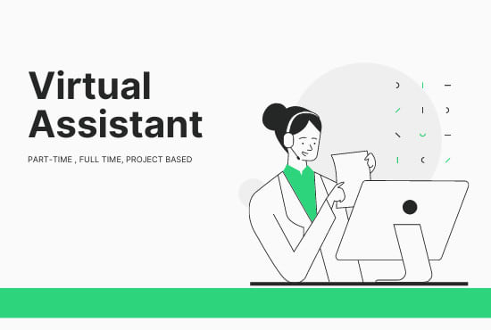 I will be your administrative virtual assistant