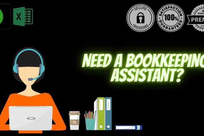 I will be your bookkeeping virtual assistant