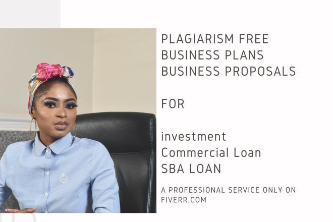 I will be your business plan writer for startup, investment or loan
