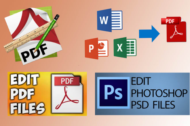 I will change text, photoshop edit, create, edit PDF file