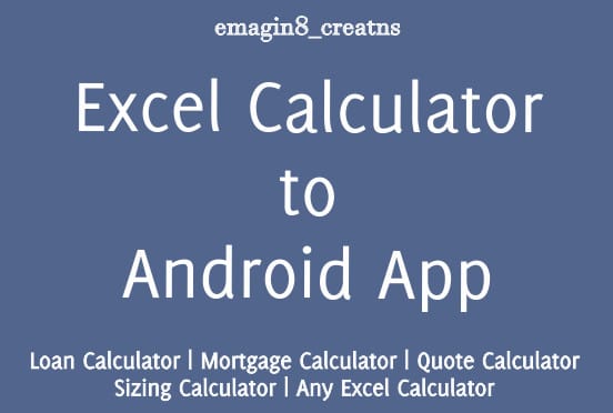 I will convert excel calculator to android app