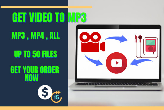 I will convert mp4 to mp3, youtube to mp3, audio to video
