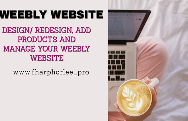 I will create and redesign best selling weebly website, user friendly