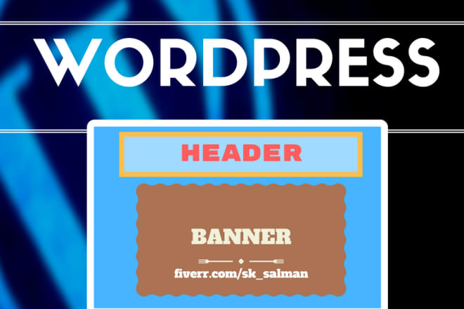 I will design professional wordpress header or banner within 12 hrs