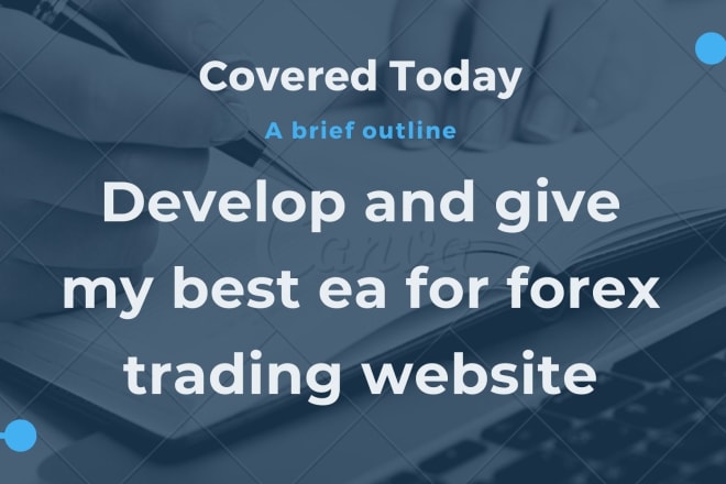 I will develop and give my best ea for forex trading website