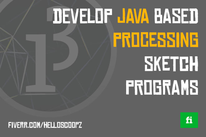 I will develop java based processing sketch programs
