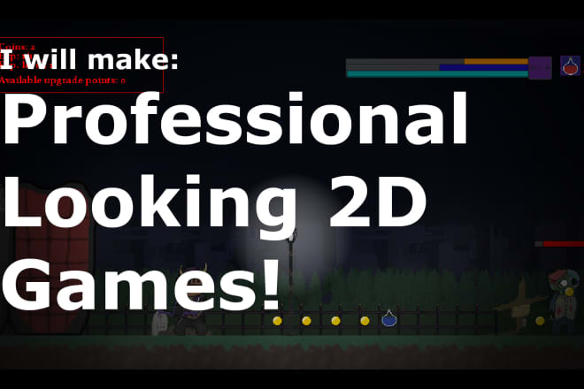 I will develop professional 2d games for you for PC