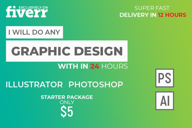 I will do any graphic design within 24 hours
