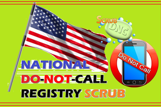 I will do dnc list scrubbing accurately USA only