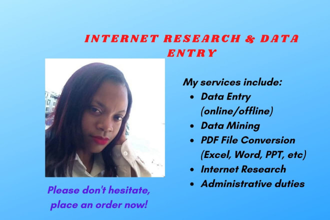 I will do internet research and data entry