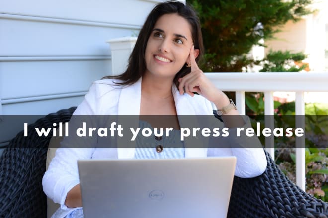 I will draft captivating press releases for your product or service