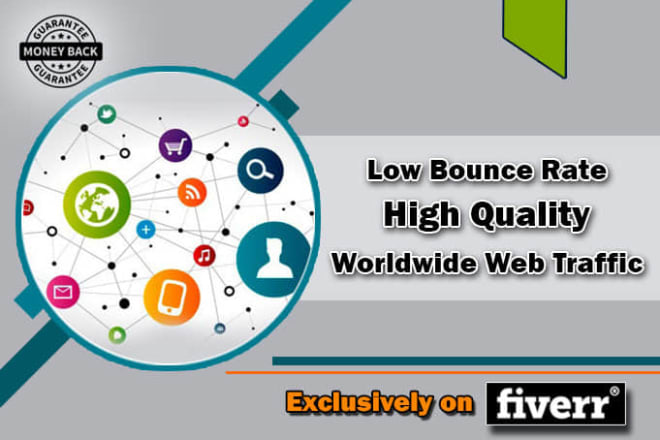 I will drive low bounce rate high quality worldwide web traffic