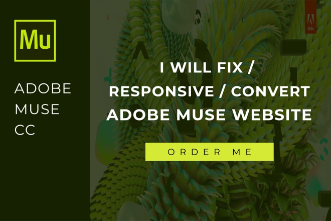 I will fix, responsive and convert adobe muse website