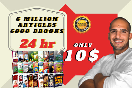 I will give 6 million articles, 6k ebooks, quotes and bonuses