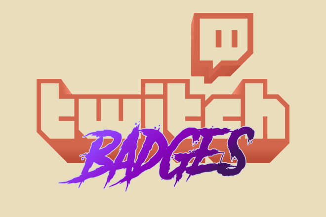 I will make original twitch loyalty badges for your channel