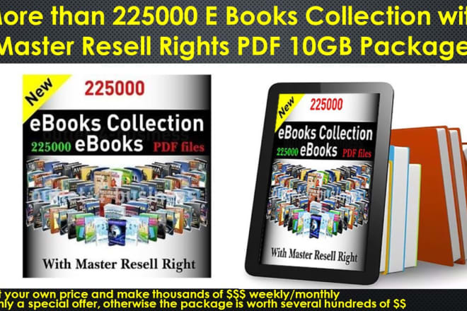 I will provide 225000 e books collection with master resell right pdf 10gb package