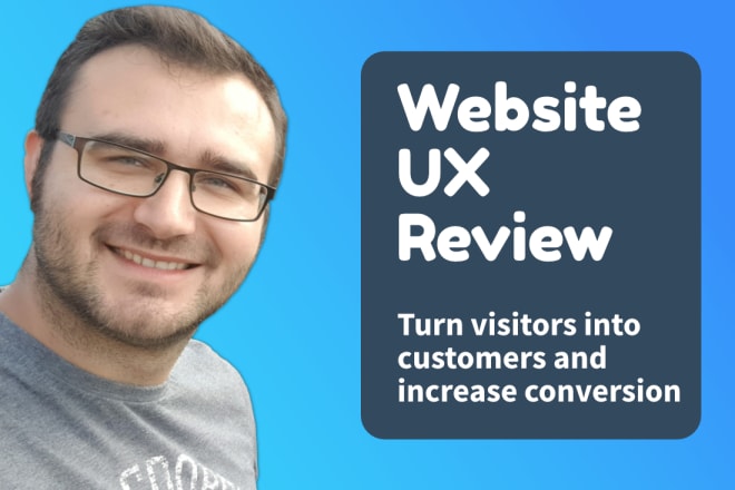 I will provide expert user experience review to increase conversion