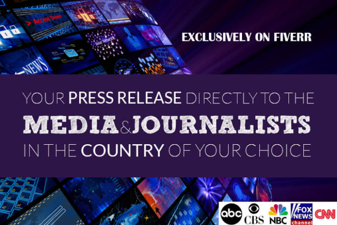 I will publish your press release on fox, cbs, yahoo, ap, abc, nbc