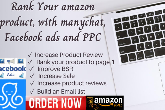 I will rank your amazon product using manychat, facebook ads, PPC