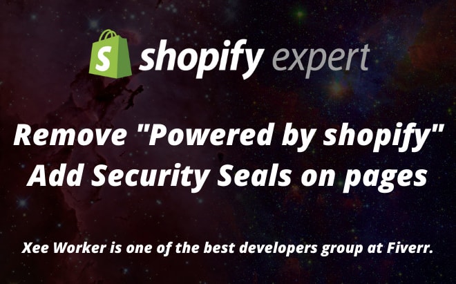 I will remove powered by shopify, add security seals in your shopify store or website