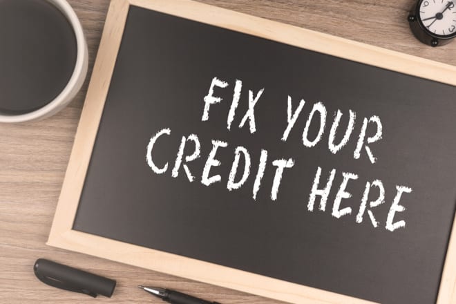 I will repair your credit scores rapidly within 30 days