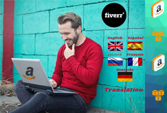 I will translate amazon listings in english french german spanish russian