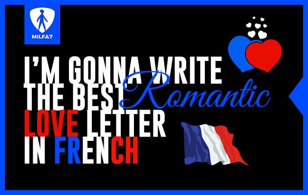 I will write you in french language the most romantic love letter