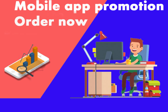 I will your mobile app marketing,app promotion and app marketing