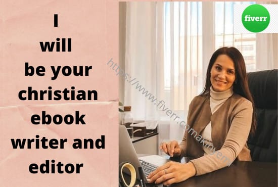 I will be your christian ebook writer and editor